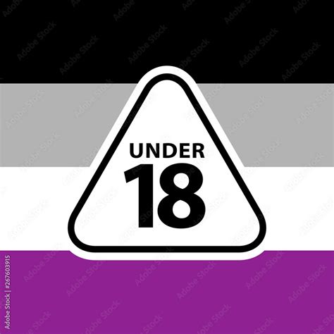 18 under sign warning symbol on the asexual pride flags background lgbtq pride flags of