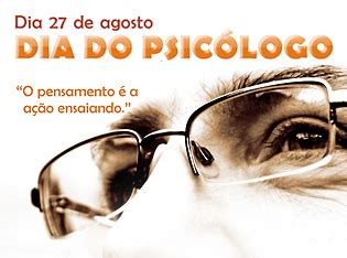 Dia 27 de agosto é comemorado o dia do psicólogo. Dia 27 de Agosto Dia do Psicólogo!! | CF RODRIGO ROIG