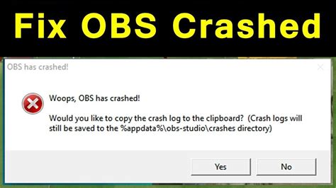 Woops Obs Has Crashed Error And Top Solution To Fix Obs Crash Error