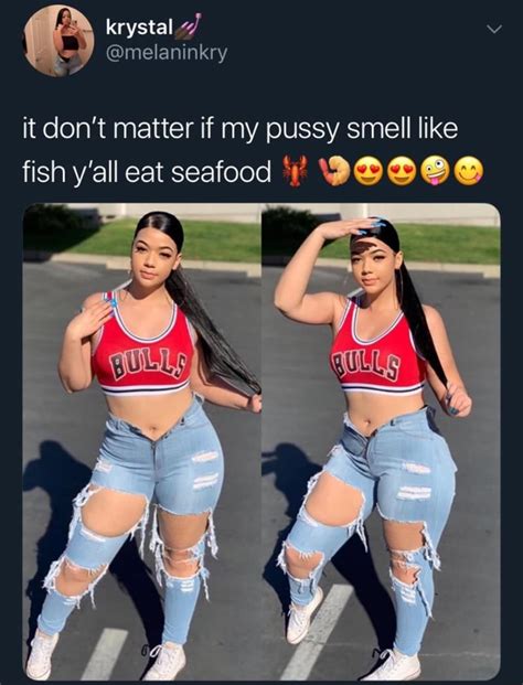 It Dont Matter If My Pussy Smell Like Fish Yall Eat Seafood 9