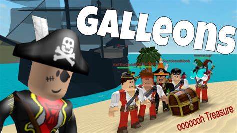Secure The Treasure Roblox Galleons Gameplay 2008 Classic