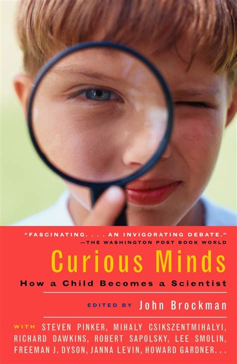 Curious Minds How A Child Becomes A Scientist Brockman John