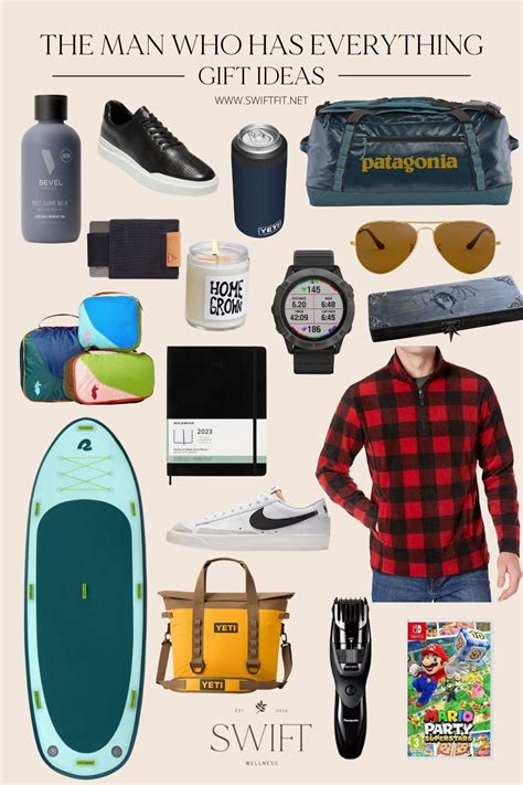 45 Thoughtful Gifts For The Man Who Has Everything Swift Wellness