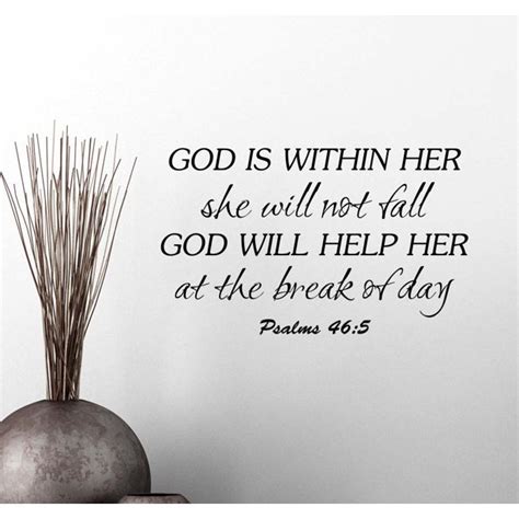 Just one of millions of high quality products available. Wall Vinyl Decal God is within her she will not fall God will help her at the break of day Psalm ...