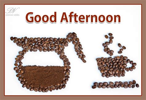 Good Afternoon Enjoy Some Coffee Premium Wishes