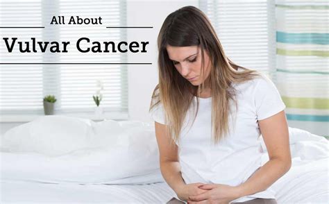 Vulvar Cancer Causes Symptoms Staging Prevention Treatment