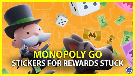 How To Fix Stickers For Rewards Stuck Or Resets To 0 In Monopoly Go
