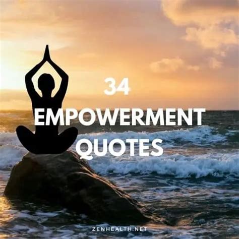34 more empowerment quotes to motivate you zenhealth