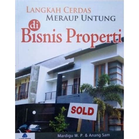 Jual Buku Langkah Cerdas Meraup Untung Di Bisnis Properti Shopee