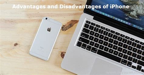What Are The Advantages And Disadvantages Of Iphone