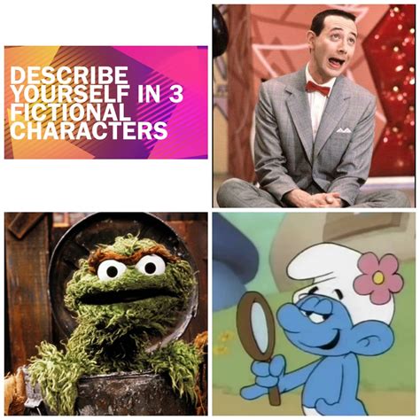 My 1 2 3 Cents Describe Yourself In 3 Fictional Characters