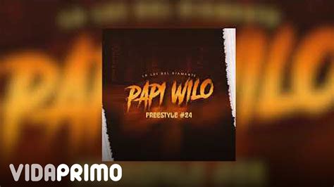 Papi Wilo Freestyle 24 Official Audio Youtube