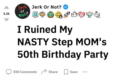 I Ruined My Nasty Step Moms 50th Birthday Party Mostly Out Of Spite