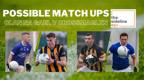 Match Ups Clan Na Gael V Crossmaglen The Sideline Eye