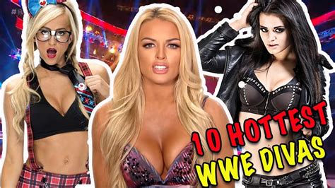 Top 10 Sexiest Hottest WWE Divas In 2022 Crazy Hot For TV YouTube
