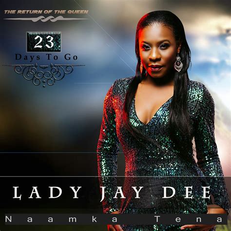 Matukio Lady Jay Dee The Return Of The Queen23 Days To Go Stay Tuned