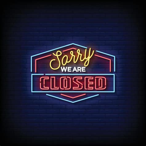 Neon Sign Sorry We Are Closed With Brick Wall Background Vector