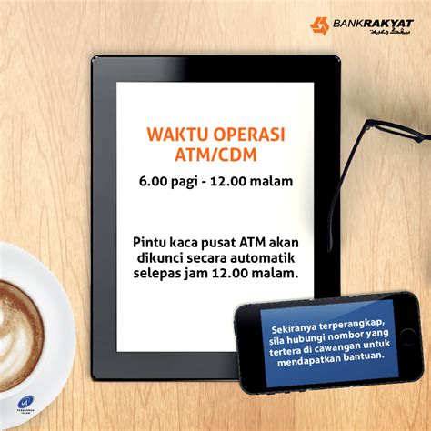 Hal ini bertujuan untuk mengurangi, kontak fisik secara langsung antara karyawan dan nasabahnya. Waktu Operasi Bank Rakyat - sang-hook