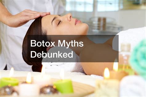 Botox Myths Debunked News Health