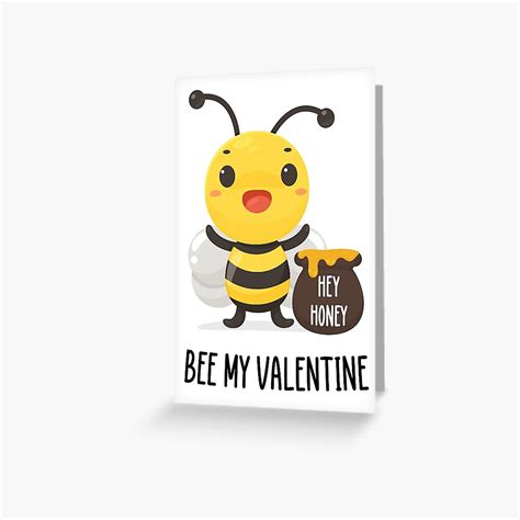 Hey Honey Bee My Valentine Greeting Card For Sale By Arqdezines
