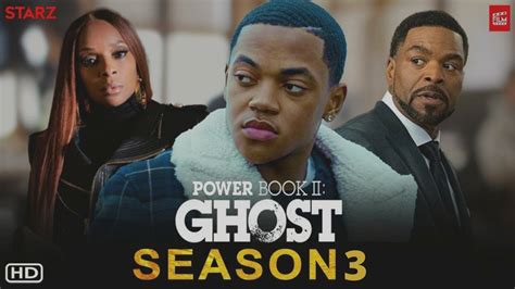 Power Book Ii Ghost Season 3 Release Date Cast Plot Trailer Amazfeed