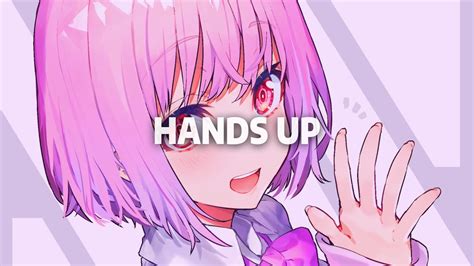 Nightcore → Be Happy Hands Up Remix Youtube