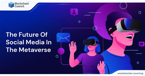The Future Of Social Media In The Metaverse Blockchain Council