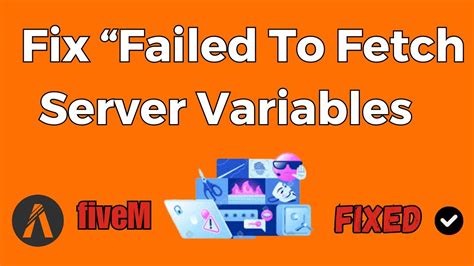 How To Fix Failed To Fetch Server Variables On Fivem Youtube