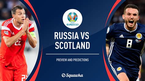 Russia V Scotland Prediction Preview And Team News Euro 2020 Qualifiers