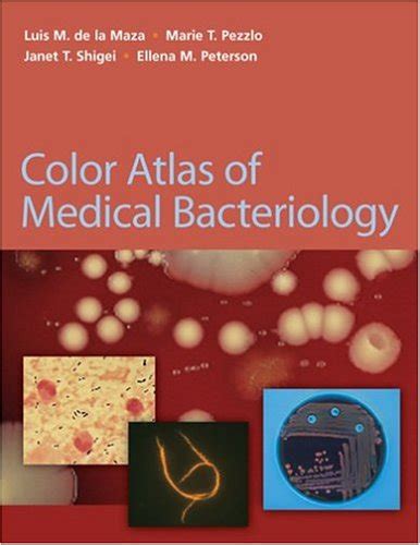 Color Atlas Of Medical Bacteriology By Luis M Maza