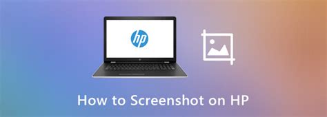 How To Screenshot With Hp Laptop How To Take A Screenshot On Hp