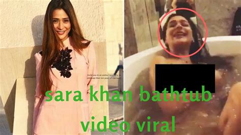 Tv Actres Sara Khan Goes Bold In A Bathtub Viral Pic On Instgram Youtube