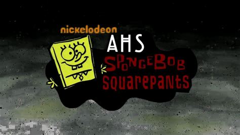 Ahs Spongebob Squarepants Opening Youtube