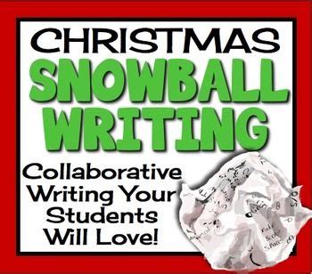 CHRISTMAS WRITING ACTIVITY SNOWBALL WRITING Narrative Writing