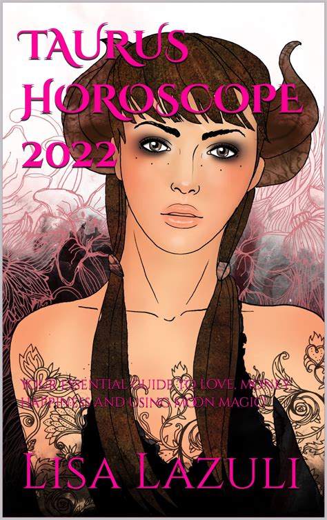 TAURUS HOROSCOPE 2022: Your essential guide to love, money, happiness