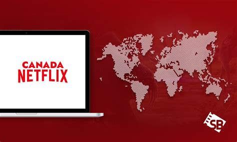 How To Get Canadian Netflix From Anywhere In 2022 [easy Guide]