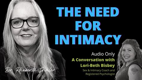 the need for intimacy with guest dr lori beth bisbey youtube
