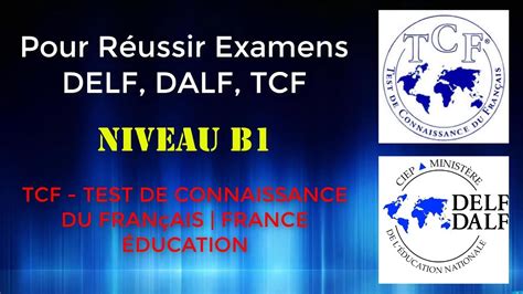 Niveau B1 Test Tcf Pour Reussir Examen Delf Dalf Tcf Des Exercices