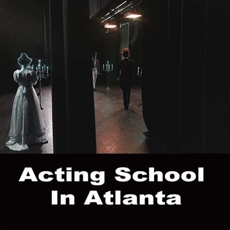 Acting School In Atlanta Acting Classes Drama Class Theater Group Online Filmmaking School