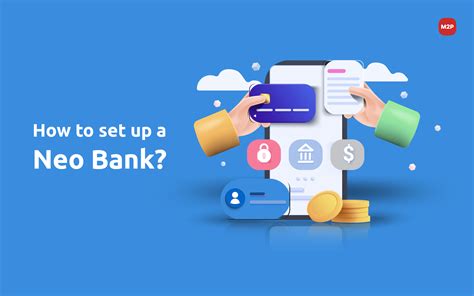 7 Steps To Start A Neo Bank From Scratchm2p Fintech Blog