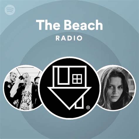 The Beach Radio Playlist By Spotify Spotify
