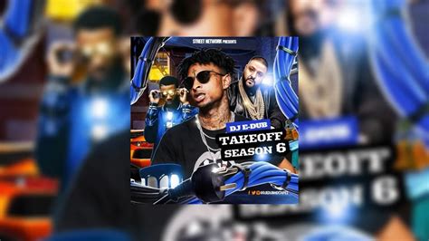 Takeoff Season 6 Mixtape Hosted By Dj E Dub