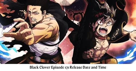 Release Date Of Black Clover Episode 171 Know The Exact Date And Time