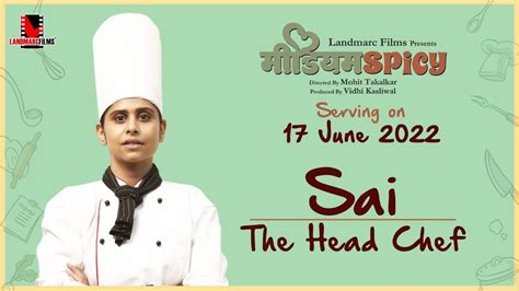 Sai The Head Chef Behind The Scenes Sai Tamhankar Medium Spicy