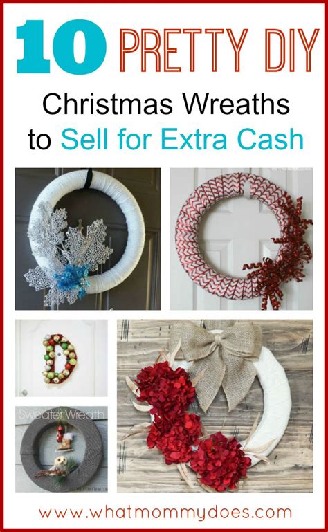 Christmas Wreaths To Make And Sell For The Holidays What Mommy Does