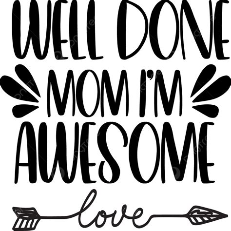 Well Done Mom I M Awesome Well Drawing Mom Drawing Well Sketch Png
