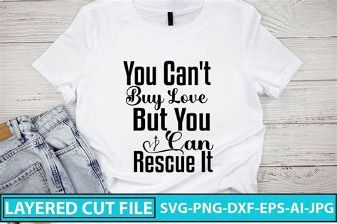 You Cant Buy Love But You Can Rescue It Svg Cut File So Fontsy
