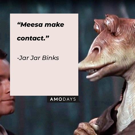 51 Jar Jar Binks Quotes Play Along With This Clumsy Character From