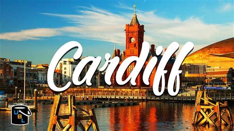 Cardiff Complete Travel Guide To The Welsh Capital Wales City Tour Bucket List 🏴󠁧󠁢󠁷󠁬󠁳󠁿