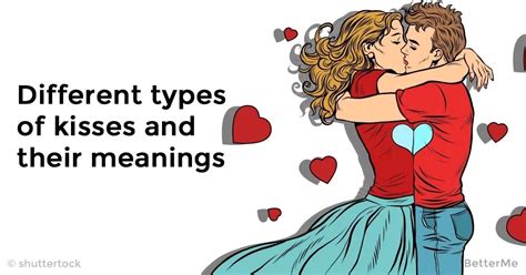 Kisses Meaning And Kisses Types Different Types Of Kisses And What They Mean